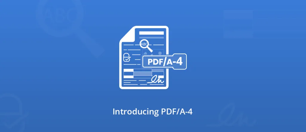 Introducing PDF/A-4 Support in our PDF and Document Processing SDKs